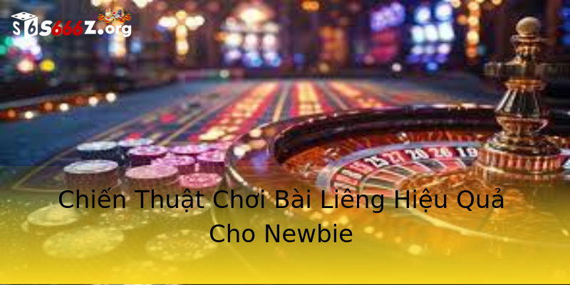Chiến Thuật Chơi Bài Liêng Hiệu Quả Cho Newbie Chiến Thuật Chơi Bài Liêng Hiệu Quả Cho Newbie