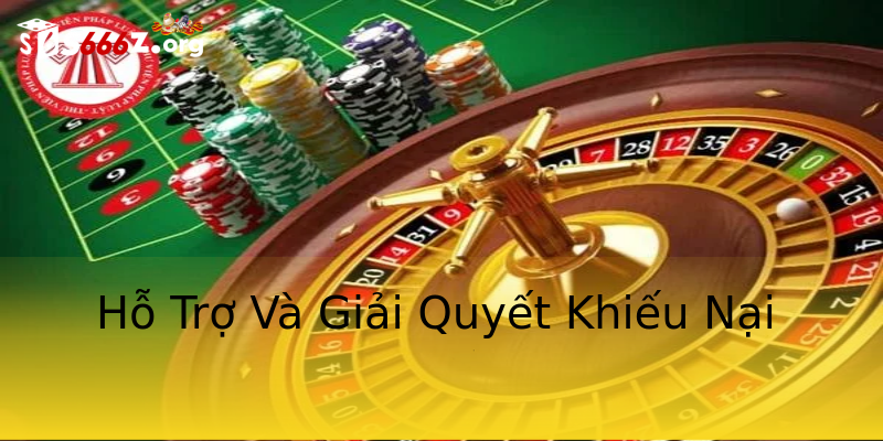 Hỗ Trợ Và Giải Quyết Khiếu Nại Hỗ Trợ Và Giải Quyết Khiếu Nại