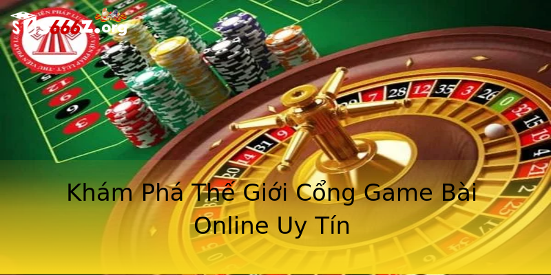 Khám Phá Thế Giới Cổng Game Bài Online Uy Tín Khám Phá Thế Giới Cổng Game Bài Online Uy Tín