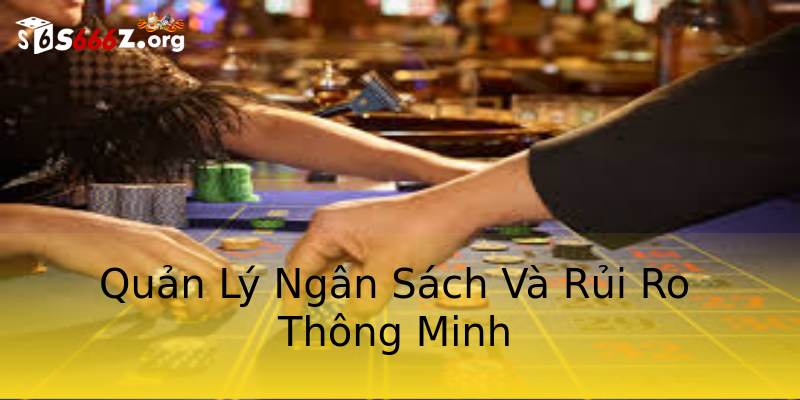 Quản Lý Ngân Sách Và Rủi Ro Thông Minh Quản Lý Ngân Sách Và Rủi Ro Thông Minh